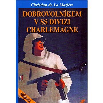 Obrázok Dobrovolníkem v SS divizi Charlemagne