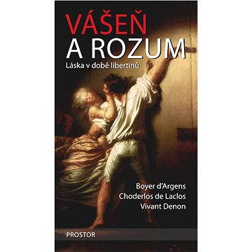 Obrázok Vášeň a rozum (Boyer d´Argens)