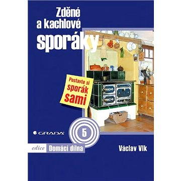 Obrázok Zděné a kachlové sporáky (978-80-247-3055-4)