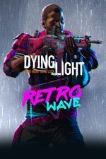 Dying Light - Retrowave Bundle - PC DIGITAL
