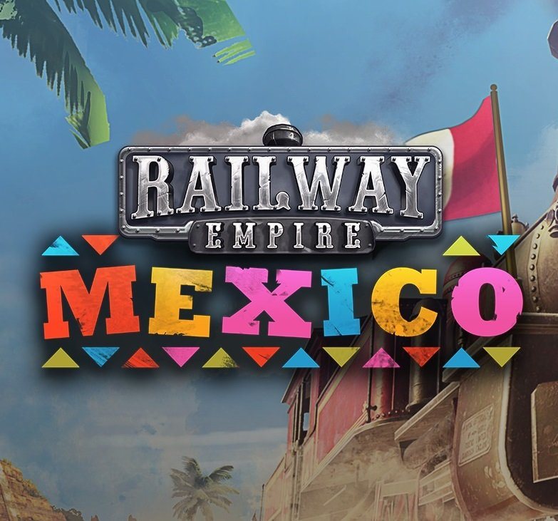 Railway Empire Mexico - PC DIGITAL
