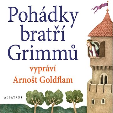 Pohádky bratří Grimmů vypráví Arnošt Goldflam