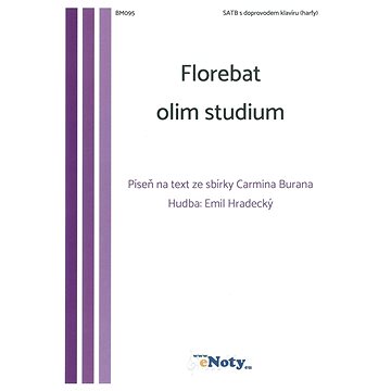 Florebat olim studium - Emil Hradecký / SATB + klavír