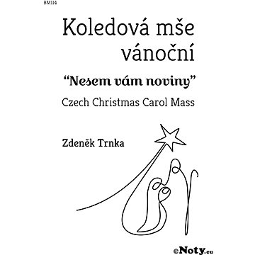 Zdeněk Trnka: Koledová mše vánoční Nesem vám noviny