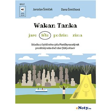 Wakan Tanka (léto) + Audio online / dětský nebo dívčí sbor (SSA) a klavír