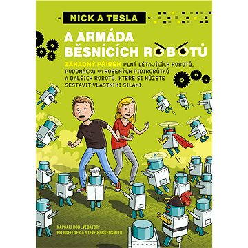 Nick a Tesla a armáda běsnících robotů