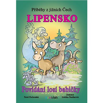 Příběhy z jižních Čech - Lipensko