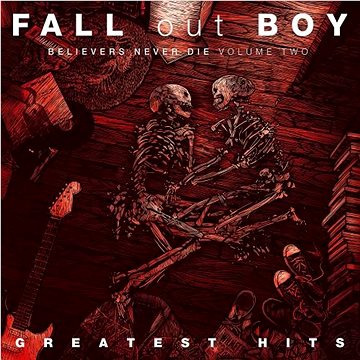 Fall Out Boy: Believers Never Die Vol. 2 - CD