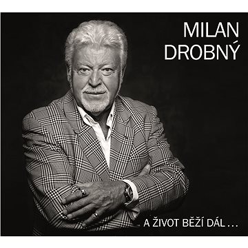 Drobný Milan: A život běží dál... - CD