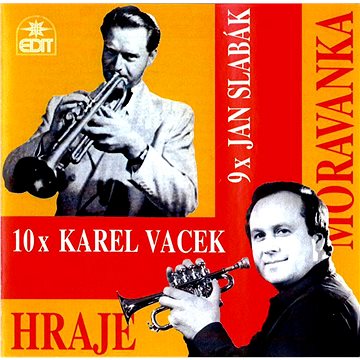 Moravanka: 10x Karel Vacek, 9x Jan Slabák - CD