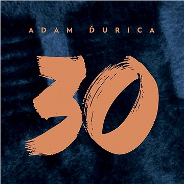 Ďurica Adam: 30 - CD