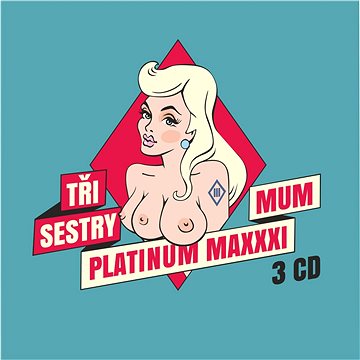Tři sestry: Platinum Maximum (3x CD) - CD