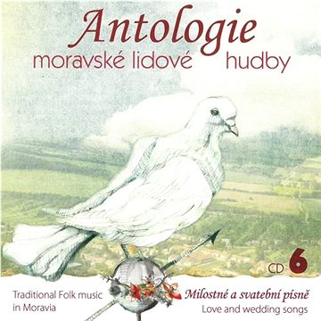 Antologie moravské lidové hudby: Antologie moravské lidové hudby - CD6 Svatební písně - CD
