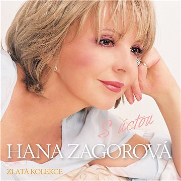 Zagorová Hana: S úctou - Zlatá kolekce (4x CD) - CD
