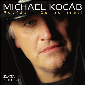 Kocáb Michal: Zlatá kolekce - Povídali, že mu hráli (3x CD) - CD
