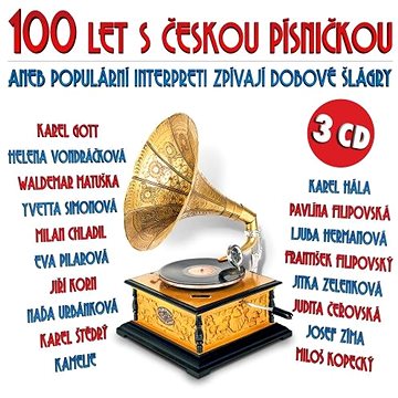 Various: 100 let s českou písničkou aneb Populární interpreti zpívají dobové šlágry (3x CD) - CD