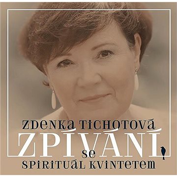 Tichotová Zdenka: Zpívání se Spirituál kvintetem - CD
