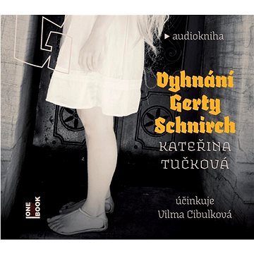 Vyhnání Gerty Schnirch: 2 CD