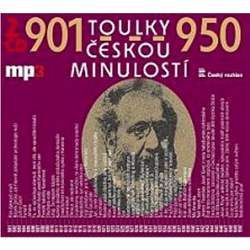 Toulky českou minulostí 901-950: 2 CD MP3