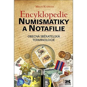 Encyklopedie numismatiky a notafilie: Obecná sběratelská terminologie