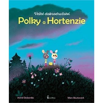 Velké dobrodružství Polky a Hortenzie