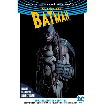 Znovuzrození hrdinů DC: All-Star Batman 1: Můj nejhorší nepřítel (brož.)