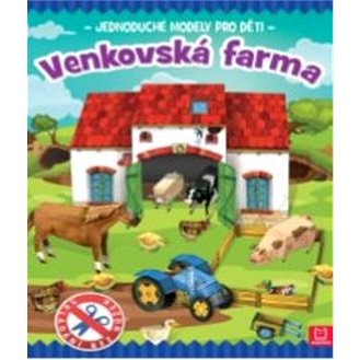 Venkovská farma: Jednoduché modely pro děti
