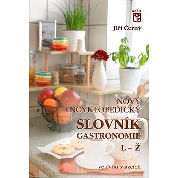 Nový encyklopedický slovník gastronomie, L–Ž: 2. díl