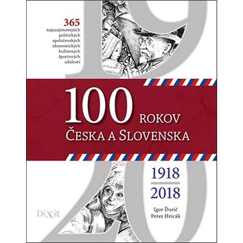 100 rokov Česka a Slovenska