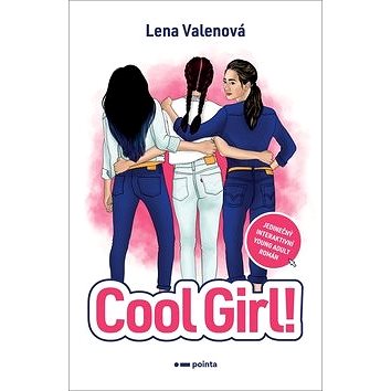 Cool Girl!: Jedinečný interaktivní YONG ADULT román