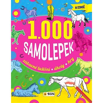 1000 samolepek koně: Zábavné luštění, úkoly, hry