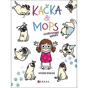 Kačka & Mops: Uchrochtaný komiks
