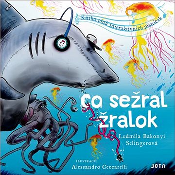 Co sežral žralok: Kniha plná interaktivních písniček