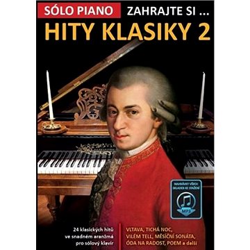Zahrajte si… Hity klasiky 2: 24 klasických hitů ve snadném aranžmá pro sólový klavír