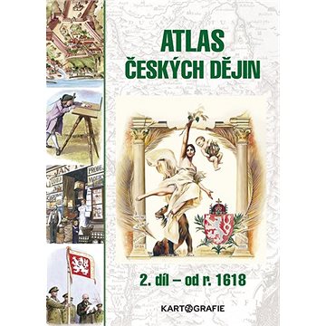 Atlas českých dějin 2. díl: od r. 1618