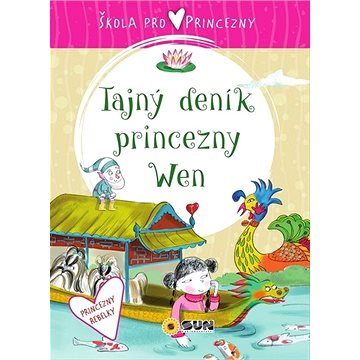Tajný deník princezny Wen: Škola pro princezny