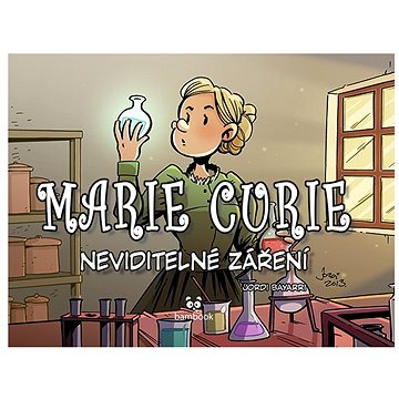 Marie Curie: Neviditelné záření