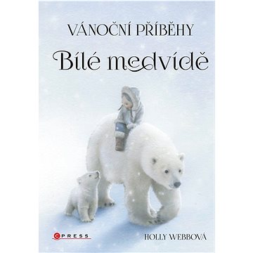 Vánoční příběhy Bílé medvídě