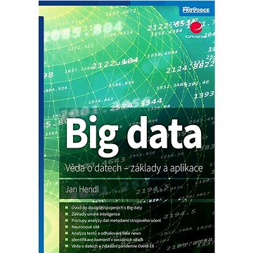 Big data: Věda o datech - základy a aplikace