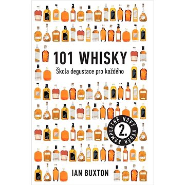 101 Whisky: Škola degustace pro každého