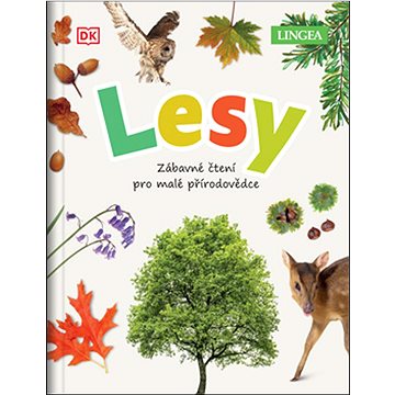 Lesy: Zábavné čtení pro malé přírodovědce