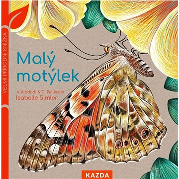 Malý motýlek: Velmi přírodní knížka