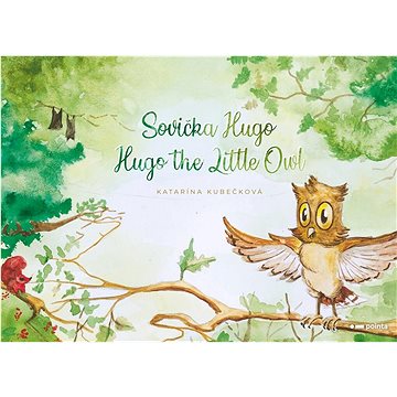 Sovička Hugo: Hugo the Little Owl