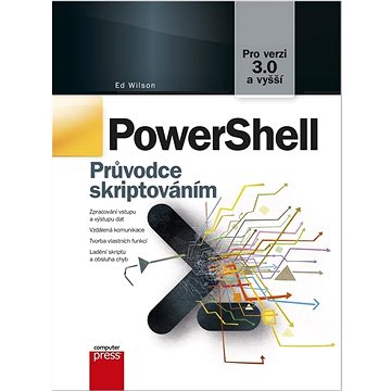 PowerShell: Průvodce skriptováním, pro verzi 3.0 a vyšší