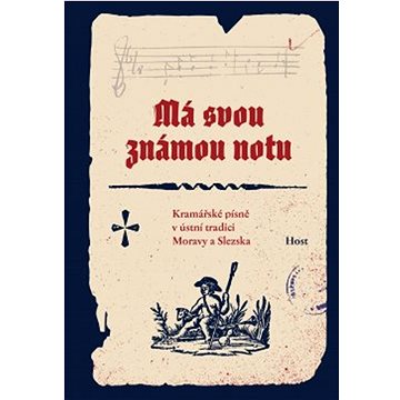 Má svou známou notu: Kramářské písně v ústní tradici Moravy a Slezska