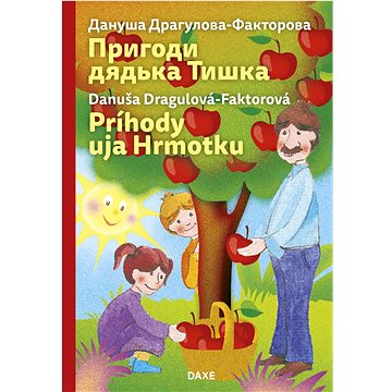 Príhody uja Hrmotku ukrajinsko slovenská: Dvojjazyčná ukrajinsko-slovenská kniha pre deti