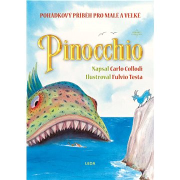 Pinocchio: Pohádkový příběh pro malé i velké