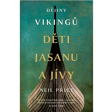 Děti Jasanu a Jívy: Dějiny Vikingů