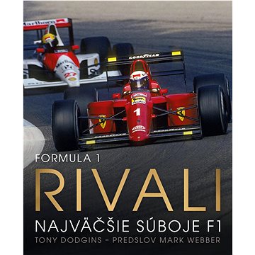Formula 1 Rivali: Najväčšie súboje F1