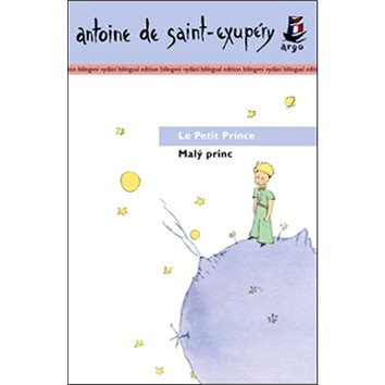 Malý princ/ Le Petit Prince: Bilingvní